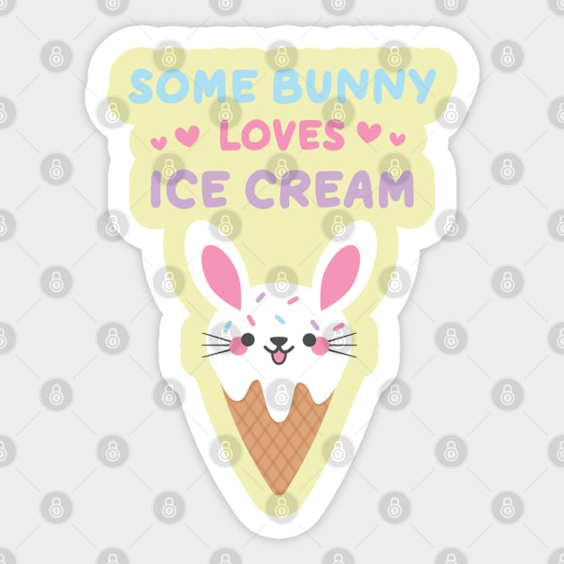 Some Bunny Loves Ice Cream Ice Cream Lovers Sticker by MedleyDesigns67